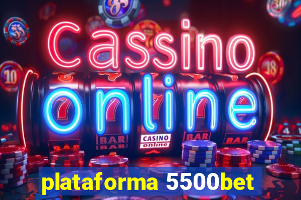 plataforma 5500bet